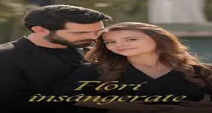 Flori Insangerate Episodul 415